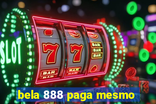 bela 888 paga mesmo